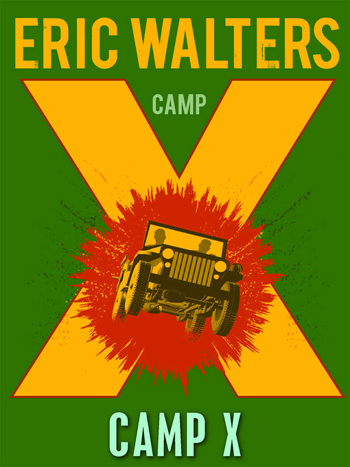 Title details for Camp X by Eric Walters - Available